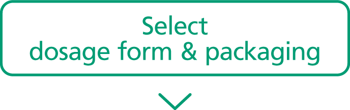 Select dosage form & packaging