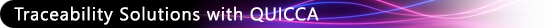 Traceability Solutions with QUICCA