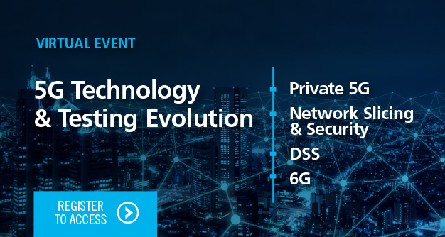 5G Technology and Testing Evolution Virtual Event