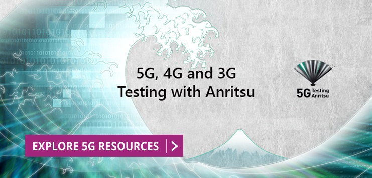 5G, 4G and 3G test Always with ANRITSU