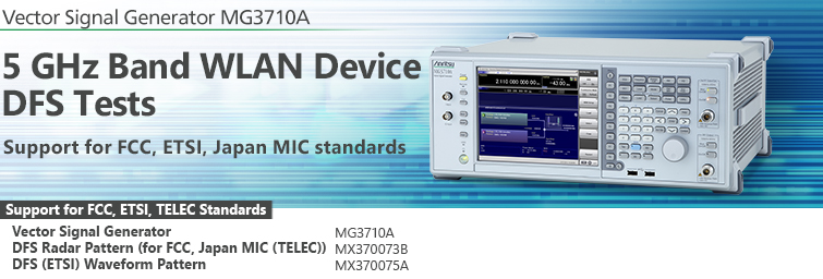 5 GHz Band WLAN Device DFS Tests Support for FCC, ETSI, Japan MIC standards
