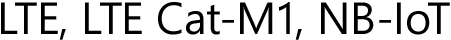 LTE, LTE Cat-M1, NB-IoT