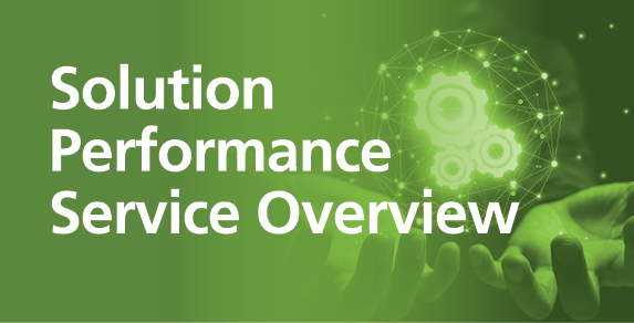 Solution Performance Service Overview