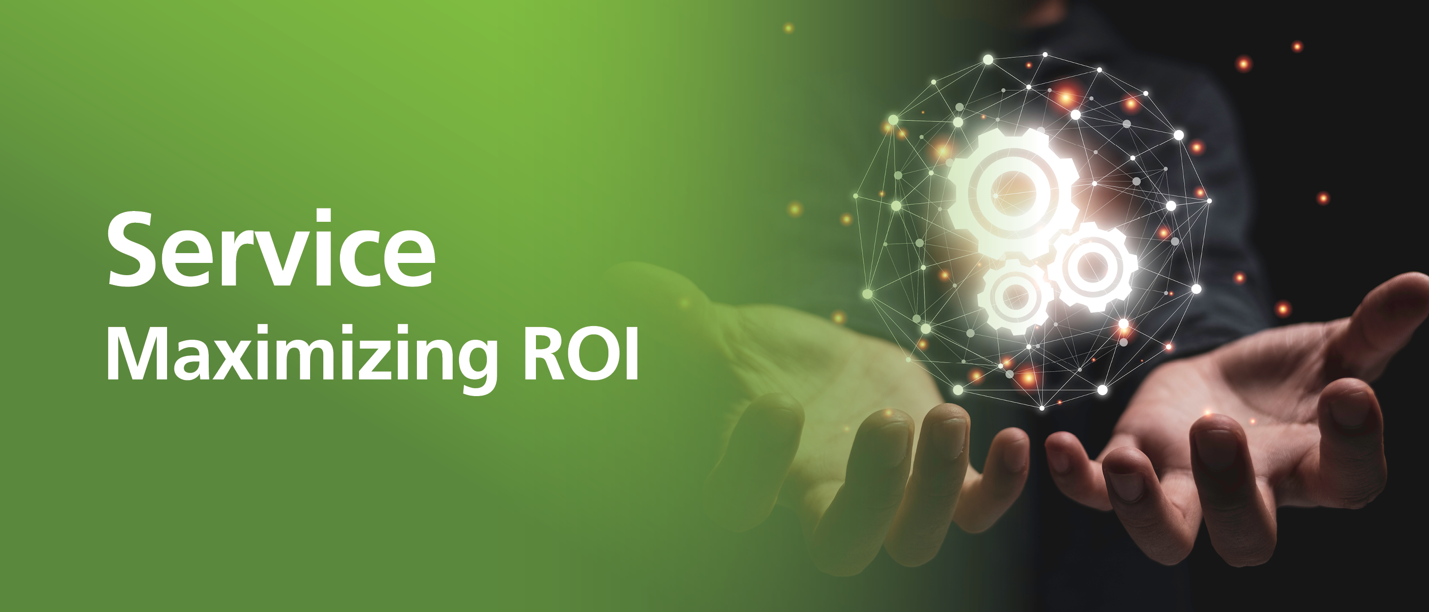 Service Maximizing ROI