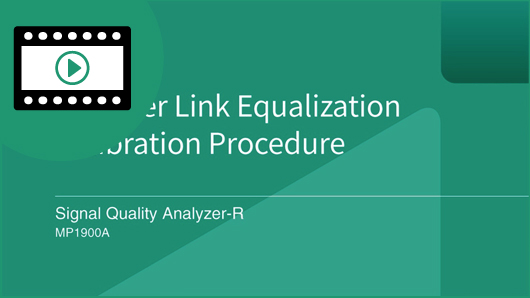 Video: Anritsu MP1900A Receiver Link Equalization Calibration Procedure