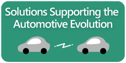 Solutions Supporting the Automotive Evolution